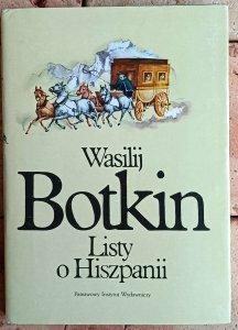 Wasilij Botkin • Listy o Hiszpanii 