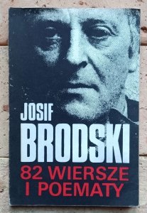 Josif Brodski - 82 wiersze i poematy [Stanisław Barańczak, Czesław Miłosz]