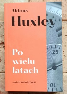 Aldous Huxley - Po wielu latach | nowy przekład
