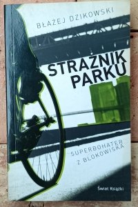 Błażej Dzikowski • Strażnik parku 