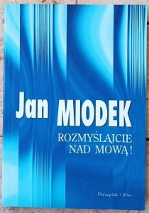 Jan Miodek • Rozmyślajcie nad mową!