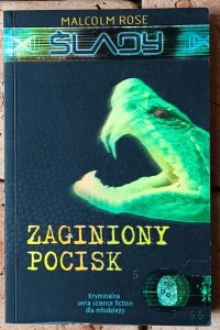 Malcolm Rose • Ślady. Zaginiony pocisk