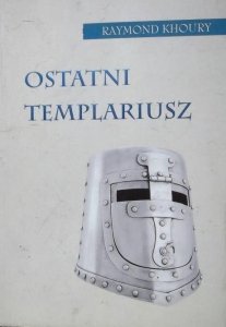 Raymond Khoury • Ostatni templariusz