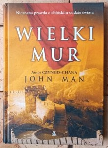 John Man • Wielki mur