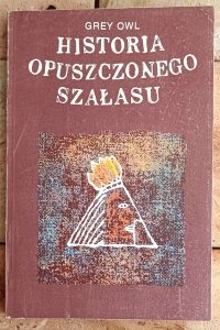 Grey Owl • Historia opuszczonego szałasu 