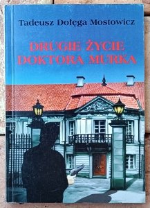 Tadeusz Dołęga Mostowicz • Drugie życie doktora Murka 