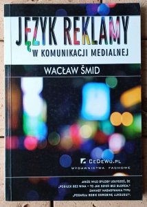 Wacław Smid • Język reklamy w komunikacji medialnej
