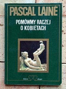 Pascal Laine - Pomówmy raczej o kobietach