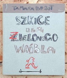Tamara Bołdak-Janowska • Szkice dla zielonego wróbla