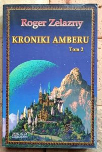 Roger Zelazny - Kroniki Amberu tom 2
