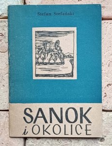 Stefan Stefański - Sanok i okolice 