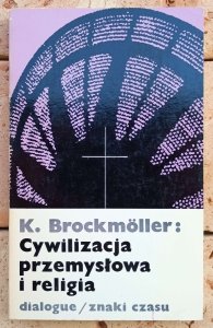 Klemens Brockmoller • Cywilizacja przemysłowa i religia