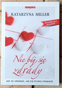 Katarzyna Miller • Nie bój się zdrady