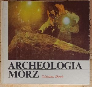 Zdzisław Skrok • Archeologia mórz