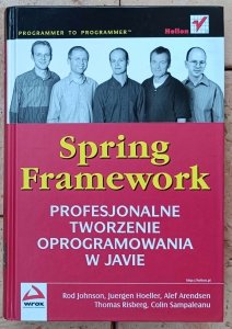 Rod Johnson • Spring Framework - profesjonalne tworzenie oprogramowania