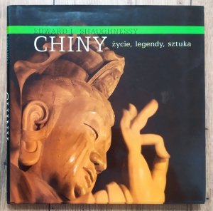 Edward Shaughnessy • Chiny. Życie, legendy, sztuka