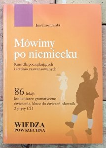 Jan Czochralski • Mówimy po niemiecku. Kurs dla początkujących i średnio zaawansowanych