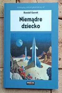 Randall Garrett - Niemądre dziecko | klasycy amerykańskiej SF