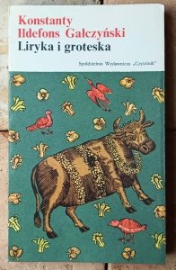 Konstanty Ildefons Gałczyński • Liryka i groteska 