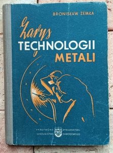 Bronisław Zemła - Zarys technologii metali