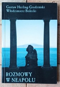 Gustaw Herling-Grudziński • Rozmowy w Neapolu