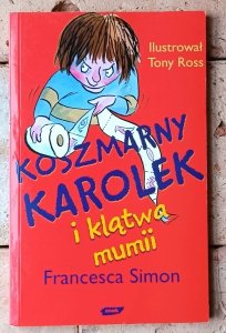 Francesca Simon • Koszmarny Karolek i klątwa mumii