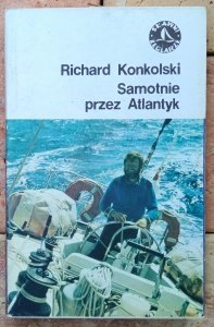 Richard Konkolski • Samotnie przez Atlantyk