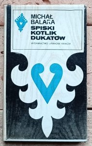 Michał Balara - Spiski kotlik dukatów | Seria Tatrzańska