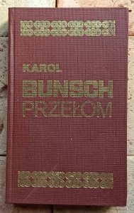 Karol Bunsch - Przełom