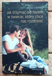 William Doherty - Jak trzymać się razem w świecie, który chce nas rozdzielić