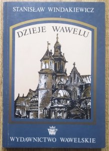 Stanisław Windakiewicz • Dzieje Wawelu