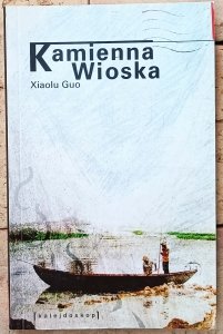  Xiaolu Guo • Kamienna wioska