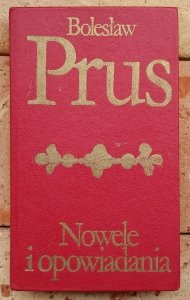 Bolesław Prus • Nowele i opowiadania