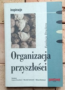Fundacja Druckera - Organizacja przyszłości | przywództwo i zarządzanie