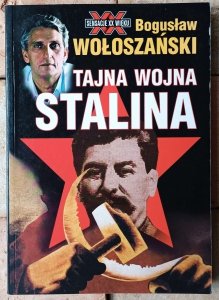 Bogusław Wołoszański • Tajna wojna Stalina