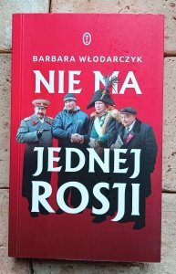 Barbara Włodarczyk - Nie ma jednej Rosji