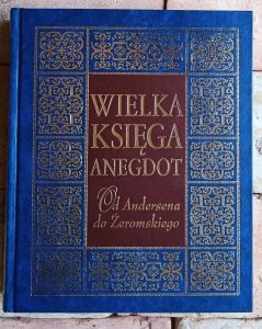Przemysław Słowiński • Wielka księga anegdot. Od Andersena do Żeromskiego