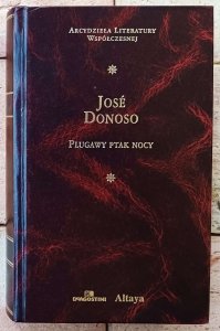 Jose Donoso • Plugawy ptak nocy [zdobiona oprawa]