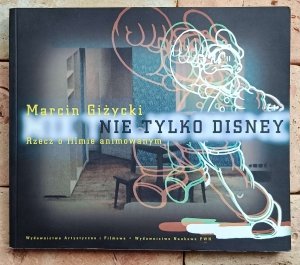 Marcin Giżycki - Nie tylko Disney | Rzecz o filmie animowanym
