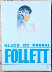 Ken Follett • Klucz do Rebeki 