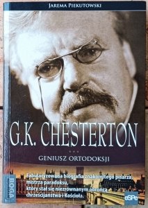  Jarema Piekutowski • GK Chesterton. Geniusz ortodoksji