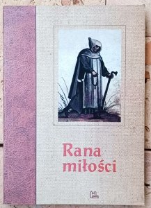 Konrad Małys • Rana miłości. Konferencje kartuskie