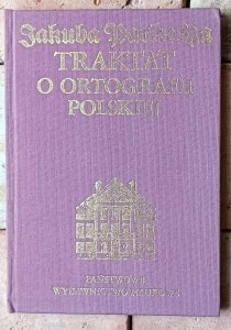 Jakub Parkoszowic • Traktat o ortografii polskiej