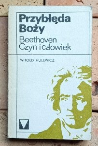 Witold Hulewicz - Przybłęda Boży | Beethoven czyn i człowiek