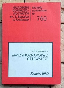 Mirosław Gregoraszczuk - Maszynoznawstwo odlewnicze