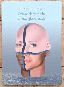Aleksandra Błachnio • Człowiek autorski w erze globalizacji