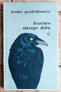 Teodor Goździkiewicz • Bractwo starego dębu 