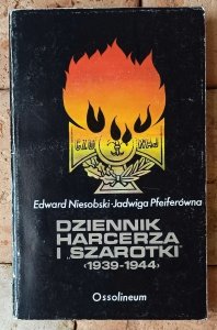 Edward Niesobski, Jadwiga Pfeiferówna • Dziennik harcerza i 'Szarotki' 1939-1944