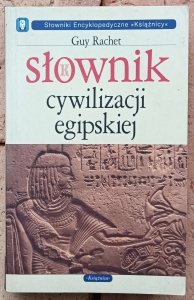 Guy Rachet • Słownik cywilizacji egipskiej 