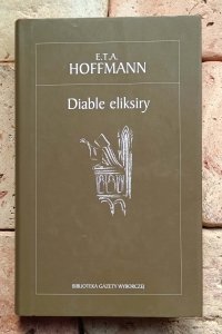 ETA Hoffmann - Diable eliksiry | powieść gotycka